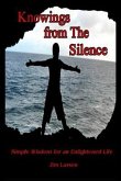 Knowings from The Silence: Simple Wisdom for an Enlightened Life