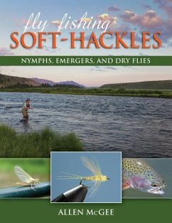 Fly-Fishing Soft-Hackles: Nymphs, Emergers, and Dry Flies - McGee, Allen
