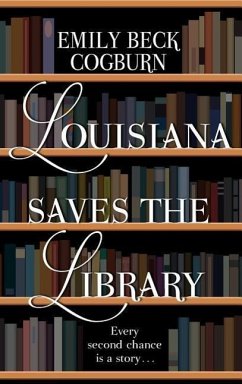 Louisiana Saves the Library - Cogburn, Emily Beck