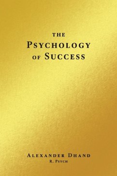 The Psychology of Success - Dhand, Alexander