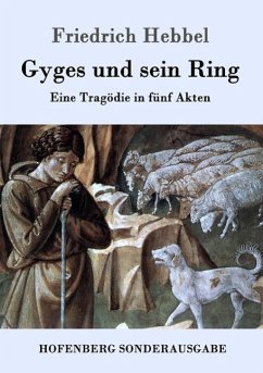 Gyges und sein Ring - Hebbel, Friedrich