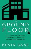 The Ground Floor: The Case for Transparency, Accountability, and Service in Commercial Real Estate