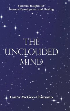 The Unclouded Mind - McGee-Chiusano, Laura