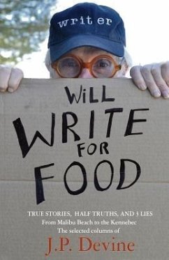 Will Write For Food - Devine, J. P.