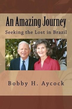 An Amazing Journey: Seeking the Lost in Brazil - Aycock, Edith Sue; Aycock, Bobby H.