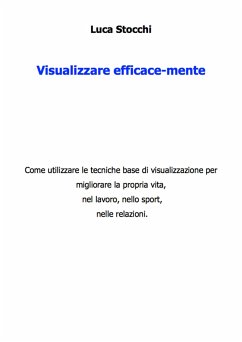 Visualizzare efficace-mente (eBook, ePUB) - Stocchi, Luca