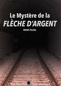 Le mystère de la flèche d'argent (eBook, ePUB) - Pujol, René