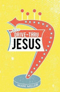 Drive-Thru Jesus - Miller, Mark