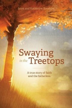 Swaying in the Treetops - Rosenow, Scott; Rosenow, Katherine