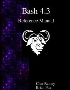 Bash 4.3 Reference Manual - Fox, Brian; Ramey, Chet