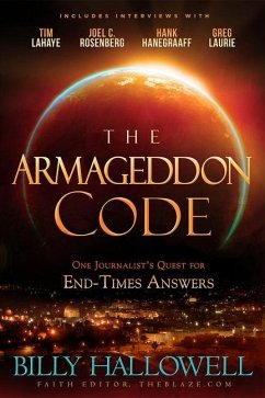 The Armageddon Code: One Journalist's Quest for End-Times Answers - Hallowell, Billy