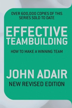 Effective Teambuilding REVISED ED - Adair, John