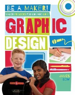 Maker Projects for Kids Who Love Graphic Design - Bow, James