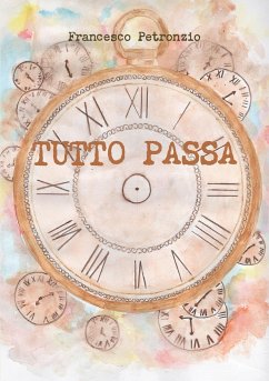 Tutto passa - Petronzio, Francesco