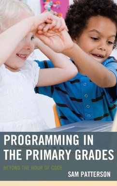 Programming in the Primary Grades - Patterson, Sam