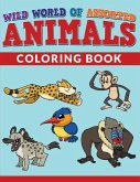 Wild World Of Assorted Animals Coloring Book Wild World Of Assorted Animals Coloring Book