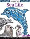 Tangleeasy Sea Life: Design Templates for Zentangle(r), Coloring, and More