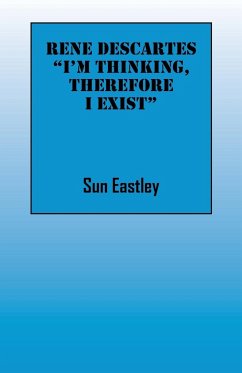 Rene Descartes 'I'm thinking, therefore I exist