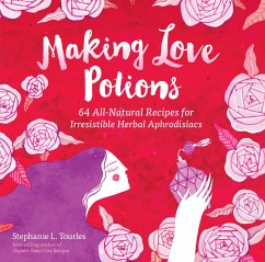 Making Love Potions - Tourles, Stephanie L