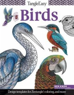 Tangleeasy Birds: Design Templates for Zentangle(r), Coloring, and More - Kwok, Ben