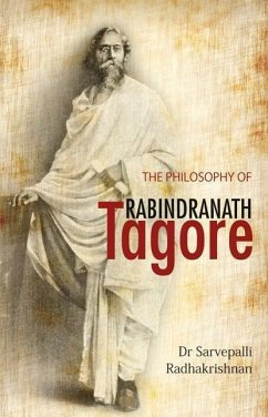 The Philosophy of Rabindranath Tagore - Radhakrishnan, Sarvepalli