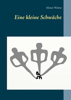 Eine kleine Schwäche - Weitze, Almut