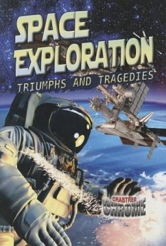 Space Exploration: Triumphs and Tragedies - Newland, Sonya