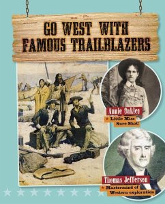 Go West with Famous Trailblazers - Stuckey, Rachel