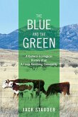 The Blue and the Green: A Cultural Ecological History of an Arizona Ranching Community