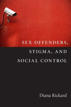 Sex Offenders, Stigma, and Social Control - Rickard, Diana