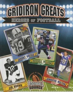 Gridiron Greats: Heroes of Football - Rivkin, Jennifer