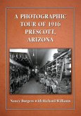 A Photographic Tour of 1916 Prescott, Arizona