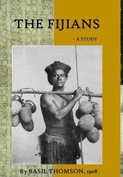 The Fijians - a Study by Basil Thomson - Husted Editor, J. Scott
