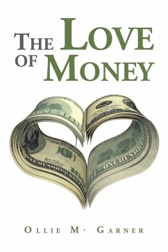 The Love of Money - Garner, Ollie M.