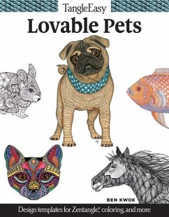 Tangleeasy Lovable Pets: Design Templates for Zentangle(r), Coloring, and More - Kwok, Ben