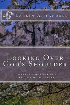 Looking Over God's Shoulder - Yandell, Larkin a.