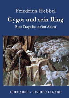 Gyges und sein Ring - Hebbel, Friedrich