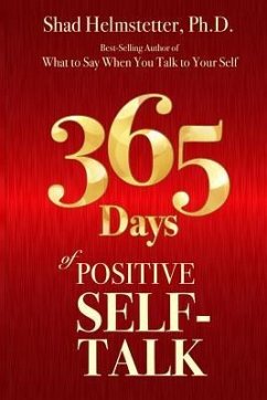 365 Days of Positive Self-Talk - Helmstetter Ph. D., Shad