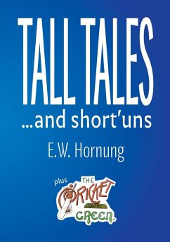 Tall Tales and short'uns - Hornung, E. W.