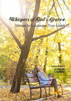 Whispers of God's Grace - Miller, Julie; Adams, LuAnn; Bender, Jo