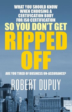 What You Should Know When Choosing A Certification Body For ISO Certification So You Don't Get Ripped Off - Dupuy, Robert