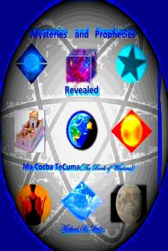 Cover Mysteries and Prophecies Revealed-Ma Cocba Te Cuma (The Book of Wisdom)
