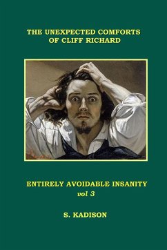 ENTIRELY AVOIDABLE INSANITY VOL 3 - Kadison, S.