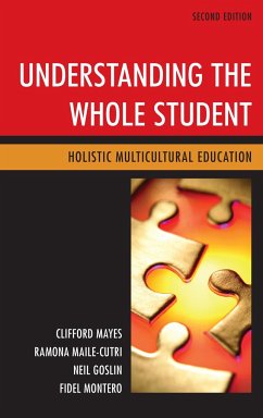 Understanding the Whole Student: Holistic Multicultural Education - Mayes, Clifford; Cutri, Ramona Maile; Goslin, Neil
