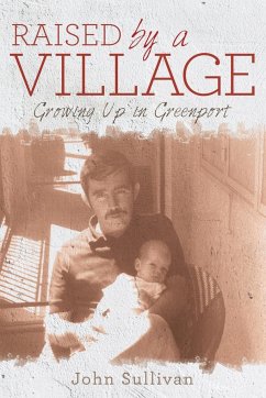 Raised by a Village - Sullivan, John