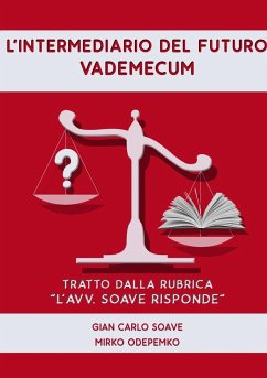 L'intermediario del Futuro. Vademecum. - Odepemko, Mirko; Soave, Gian Carlo