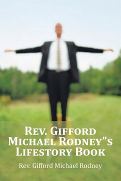 Rev. Gifford Michael Rodney&quote;s Lifestory Book