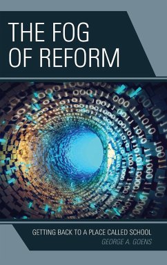 The Fog of Reform - Goens, George A.