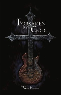 Forsaken by God: Volume 1 - Holderle, Chad