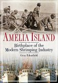 Amelia Island: Birthplace of the Modern Shrimping Industry